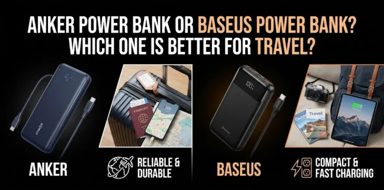 Anker power bank or Baseus power bank Which one is better for travel
